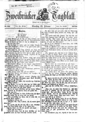 Zweibrücker Tagblatt Dienstag 22. Februar 1870