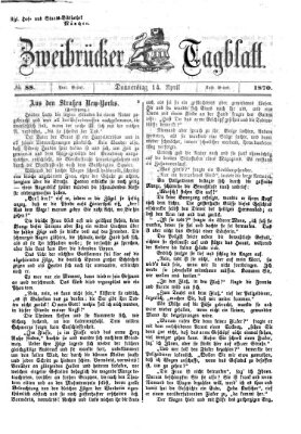 Zweibrücker Tagblatt Donnerstag 14. April 1870