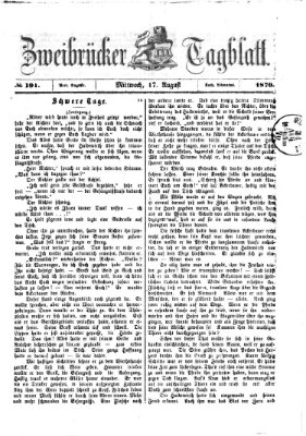 Zweibrücker Tagblatt Mittwoch 17. August 1870