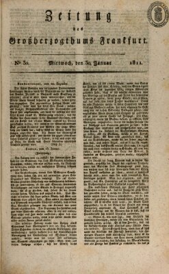 Zeitung des Großherzogthums Frankfurt (Frankfurter Ober-Post-Amts-Zeitung) Mittwoch 30. Januar 1811