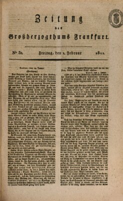 Zeitung des Großherzogthums Frankfurt (Frankfurter Ober-Post-Amts-Zeitung) Freitag 1. Februar 1811