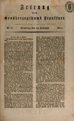 Zeitung des Großherzogthums Frankfurt (Frankfurter Ober-Post-Amts-Zeitung) Sonntag 24. Februar 1811