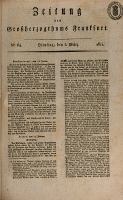 Zeitung des Großherzogthums Frankfurt (Frankfurter Ober-Post-Amts-Zeitung) Dienstag 5. März 1811