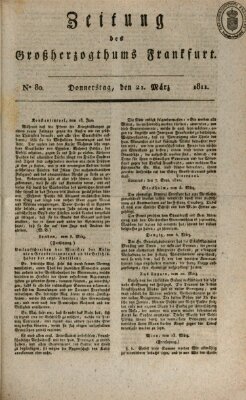 Zeitung des Großherzogthums Frankfurt (Frankfurter Ober-Post-Amts-Zeitung) Donnerstag 21. März 1811