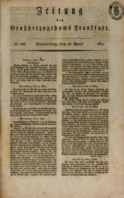 Zeitung des Großherzogthums Frankfurt (Frankfurter Ober-Post-Amts-Zeitung) Donnerstag 18. April 1811