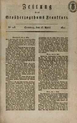 Zeitung des Großherzogthums Frankfurt (Frankfurter Ober-Post-Amts-Zeitung) Sonntag 28. April 1811