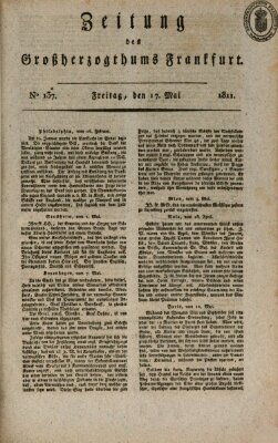 Zeitung des Großherzogthums Frankfurt (Frankfurter Ober-Post-Amts-Zeitung) Freitag 17. Mai 1811