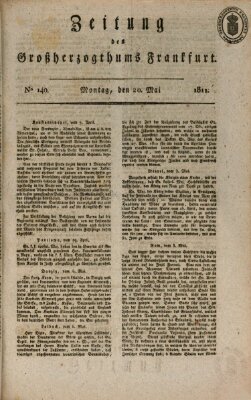 Zeitung des Großherzogthums Frankfurt (Frankfurter Ober-Post-Amts-Zeitung) Montag 20. Mai 1811