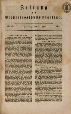 Zeitung des Großherzogthums Frankfurt (Frankfurter Ober-Post-Amts-Zeitung) Freitag 31. Mai 1811