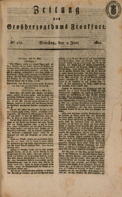 Zeitung des Großherzogthums Frankfurt (Frankfurter Ober-Post-Amts-Zeitung) Samstag 1. Juni 1811