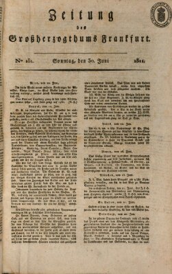 Zeitung des Großherzogthums Frankfurt (Frankfurter Ober-Post-Amts-Zeitung) Sonntag 30. Juni 1811