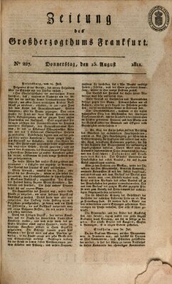 Zeitung des Großherzogthums Frankfurt (Frankfurter Ober-Post-Amts-Zeitung) Donnerstag 15. August 1811