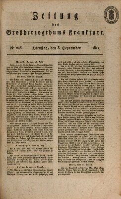 Zeitung des Großherzogthums Frankfurt (Frankfurter Ober-Post-Amts-Zeitung) Dienstag 3. September 1811