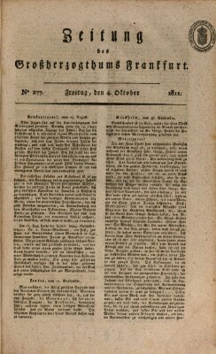 Zeitung des Großherzogthums Frankfurt (Frankfurter Ober-Post-Amts-Zeitung) Freitag 4. Oktober 1811