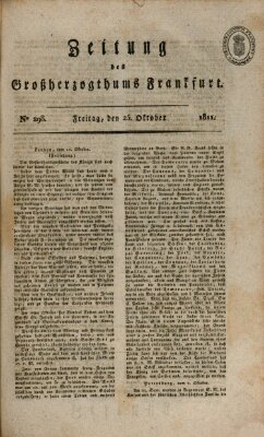 Zeitung des Großherzogthums Frankfurt (Frankfurter Ober-Post-Amts-Zeitung) Freitag 25. Oktober 1811