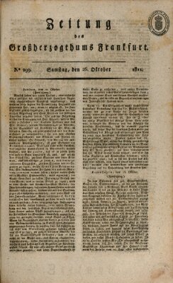 Zeitung des Großherzogthums Frankfurt (Frankfurter Ober-Post-Amts-Zeitung) Samstag 26. Oktober 1811