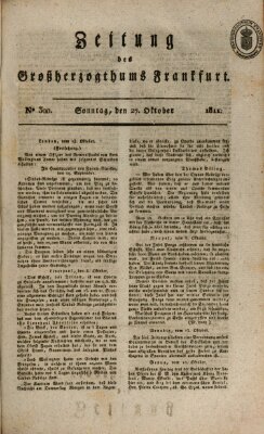 Zeitung des Großherzogthums Frankfurt (Frankfurter Ober-Post-Amts-Zeitung) Sonntag 27. Oktober 1811