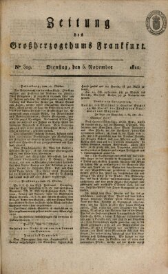 Zeitung des Großherzogthums Frankfurt (Frankfurter Ober-Post-Amts-Zeitung) Dienstag 5. November 1811