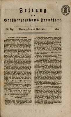 Zeitung des Großherzogthums Frankfurt (Frankfurter Ober-Post-Amts-Zeitung) Montag 25. November 1811