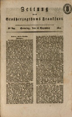 Zeitung des Großherzogthums Frankfurt (Frankfurter Ober-Post-Amts-Zeitung) Sonntag 15. Dezember 1811