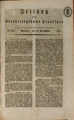 Zeitung des Großherzogthums Frankfurt (Frankfurter Ober-Post-Amts-Zeitung) Montag 16. Dezember 1811