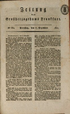 Zeitung des Großherzogthums Frankfurt (Frankfurter Ober-Post-Amts-Zeitung) Dienstag 17. Dezember 1811