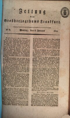 Zeitung des Großherzogthums Frankfurt (Frankfurter Ober-Post-Amts-Zeitung) Montag 6. Januar 1812