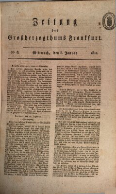 Zeitung des Großherzogthums Frankfurt (Frankfurter Ober-Post-Amts-Zeitung) Mittwoch 8. Januar 1812