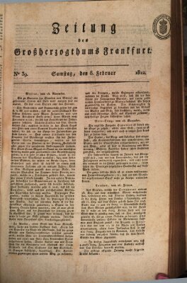 Zeitung des Großherzogthums Frankfurt (Frankfurter Ober-Post-Amts-Zeitung) Samstag 8. Februar 1812