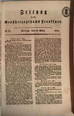 Zeitung des Großherzogthums Frankfurt (Frankfurter Ober-Post-Amts-Zeitung) Freitag 27. März 1812