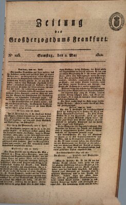 Zeitung des Großherzogthums Frankfurt (Frankfurter Ober-Post-Amts-Zeitung) Samstag 2. Mai 1812