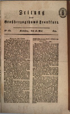 Zeitung des Großherzogthums Frankfurt (Frankfurter Ober-Post-Amts-Zeitung) Samstag 16. Mai 1812