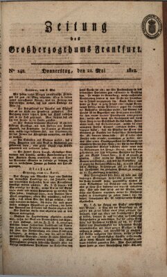 Zeitung des Großherzogthums Frankfurt (Frankfurter Ober-Post-Amts-Zeitung) Donnerstag 21. Mai 1812