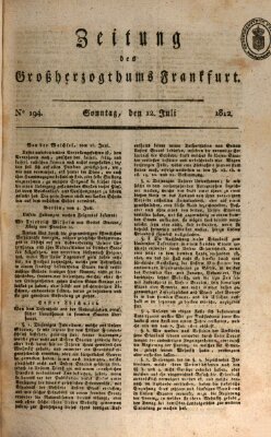 Zeitung des Großherzogthums Frankfurt (Frankfurter Ober-Post-Amts-Zeitung) Sonntag 12. Juli 1812