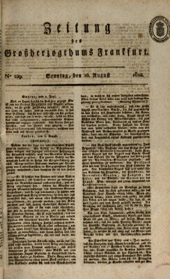 Zeitung des Großherzogthums Frankfurt (Frankfurter Ober-Post-Amts-Zeitung) Sonntag 16. August 1812