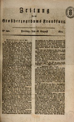 Zeitung des Großherzogthums Frankfurt (Frankfurter Ober-Post-Amts-Zeitung) Freitag 28. August 1812