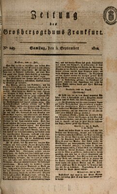 Zeitung des Großherzogthums Frankfurt (Frankfurter Ober-Post-Amts-Zeitung) Samstag 5. September 1812