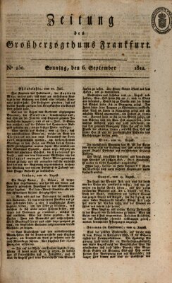 Zeitung des Großherzogthums Frankfurt (Frankfurter Ober-Post-Amts-Zeitung) Sonntag 6. September 1812