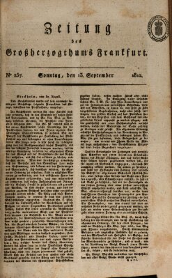 Zeitung des Großherzogthums Frankfurt (Frankfurter Ober-Post-Amts-Zeitung) Sonntag 13. September 1812