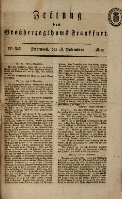 Zeitung des Großherzogthums Frankfurt (Frankfurter Ober-Post-Amts-Zeitung) Mittwoch 18. November 1812