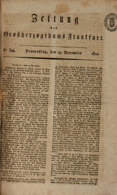 Zeitung des Großherzogthums Frankfurt (Frankfurter Ober-Post-Amts-Zeitung) Donnerstag 19. November 1812