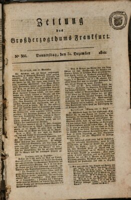 Zeitung des Großherzogthums Frankfurt (Frankfurter Ober-Post-Amts-Zeitung) Donnerstag 31. Dezember 1812