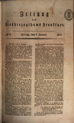 Zeitung des Großherzogthums Frankfurt (Frankfurter Ober-Post-Amts-Zeitung) Freitag 8. Januar 1813