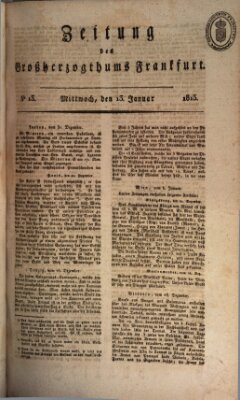 Zeitung des Großherzogthums Frankfurt (Frankfurter Ober-Post-Amts-Zeitung) Mittwoch 13. Januar 1813