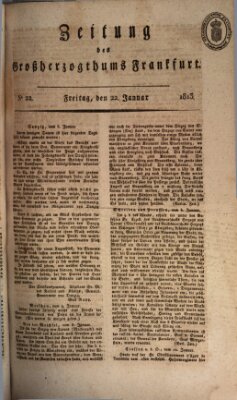 Zeitung des Großherzogthums Frankfurt (Frankfurter Ober-Post-Amts-Zeitung) Freitag 22. Januar 1813