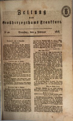 Zeitung des Großherzogthums Frankfurt (Frankfurter Ober-Post-Amts-Zeitung) Dienstag 9. Februar 1813