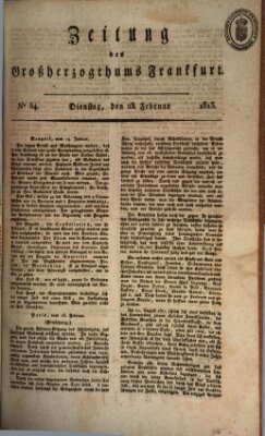 Zeitung des Großherzogthums Frankfurt (Frankfurter Ober-Post-Amts-Zeitung) Dienstag 23. Februar 1813