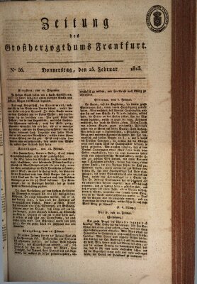 Zeitung des Großherzogthums Frankfurt (Frankfurter Ober-Post-Amts-Zeitung) Donnerstag 25. Februar 1813