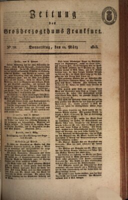 Zeitung des Großherzogthums Frankfurt (Frankfurter Ober-Post-Amts-Zeitung) Donnerstag 11. März 1813