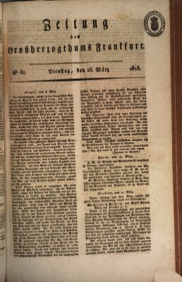 Zeitung des Großherzogthums Frankfurt (Frankfurter Ober-Post-Amts-Zeitung) Dienstag 23. März 1813